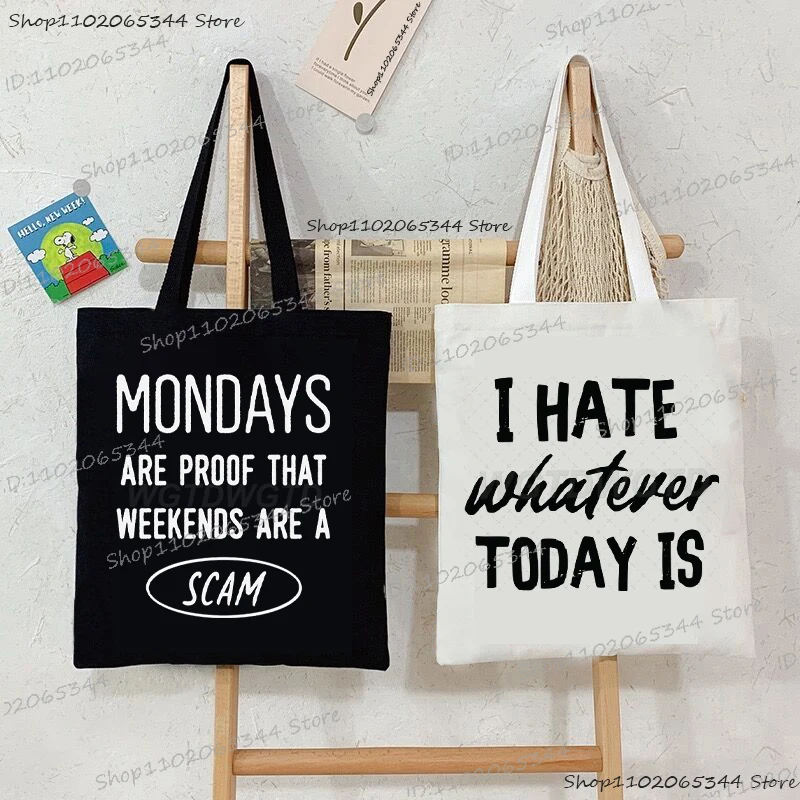 2025 Funny Office Quotes Casual Tote Bag "Mondays Are Proof That Weekend Are A Scam" Men Women Handabgs Fashion Commuter Bag
2025 Funny Office Quotes Casual Tote Bag "Mondays Are Proof That Weekend Are A Scam" Men Women Handabgs Fashion Commuter Bag