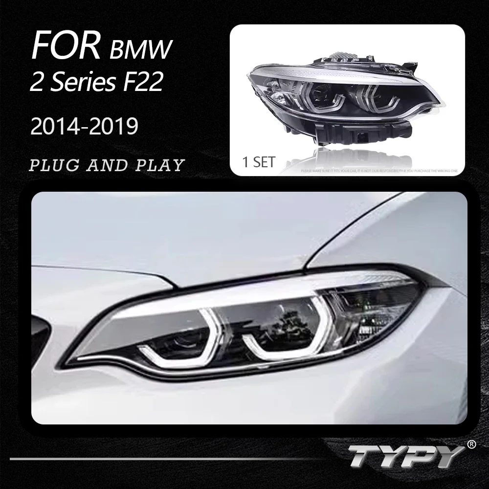 Автомобильные фары TYPY для BMW 2 серии F22 2014-2019 светодиодный, автомобильные лампы, дневные ходовые огни, динамические Сигналы поворота, автомобильные аксессуары
Автомобильные фары TYPY для BMW 2 серии F22 2014-2019 светодиодный, автомобильные лампы, дневные ходовые огни, динамические Сигналы поворота, автомобильные аксессуары