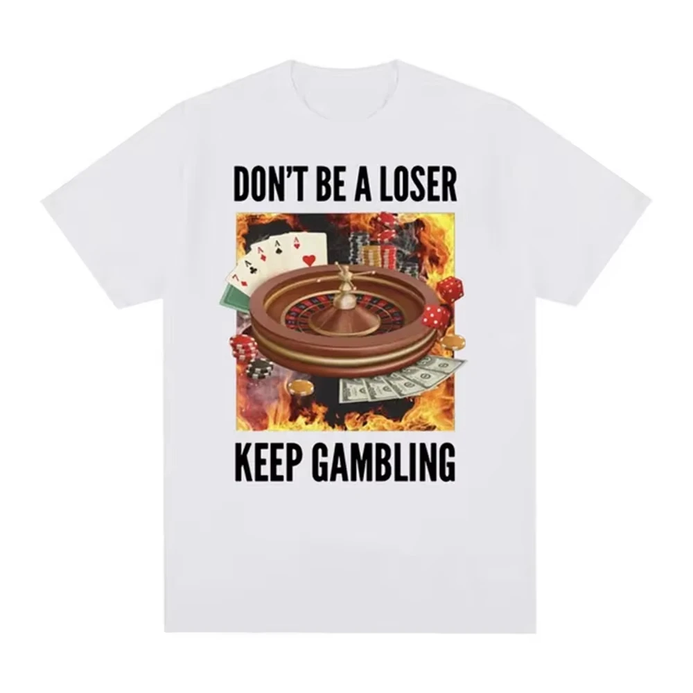 Модная мужская одежда из чистого хлопка Don't Be A Loser, Keep Gambling Meme с забавной рулеткой и покером, мужская одежда, футболка Homme
Модная мужская одежда из чистого хлопка Don't Be A Loser, Keep Gambling Meme с забавной рулеткой и покером, мужская одежда, футболка Homme