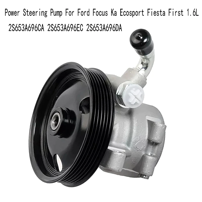 2S653A696DA Auto Power Steering Pump For Ford Focus Ka Ecosport Fiesta First 1.6L 2S653A696CA 2S653A696EC
2S653A696DA Auto Power Steering Pump For Ford Focus Ka Ecosport Fiesta First 1.6L 2S653A696CA 2S653A696EC