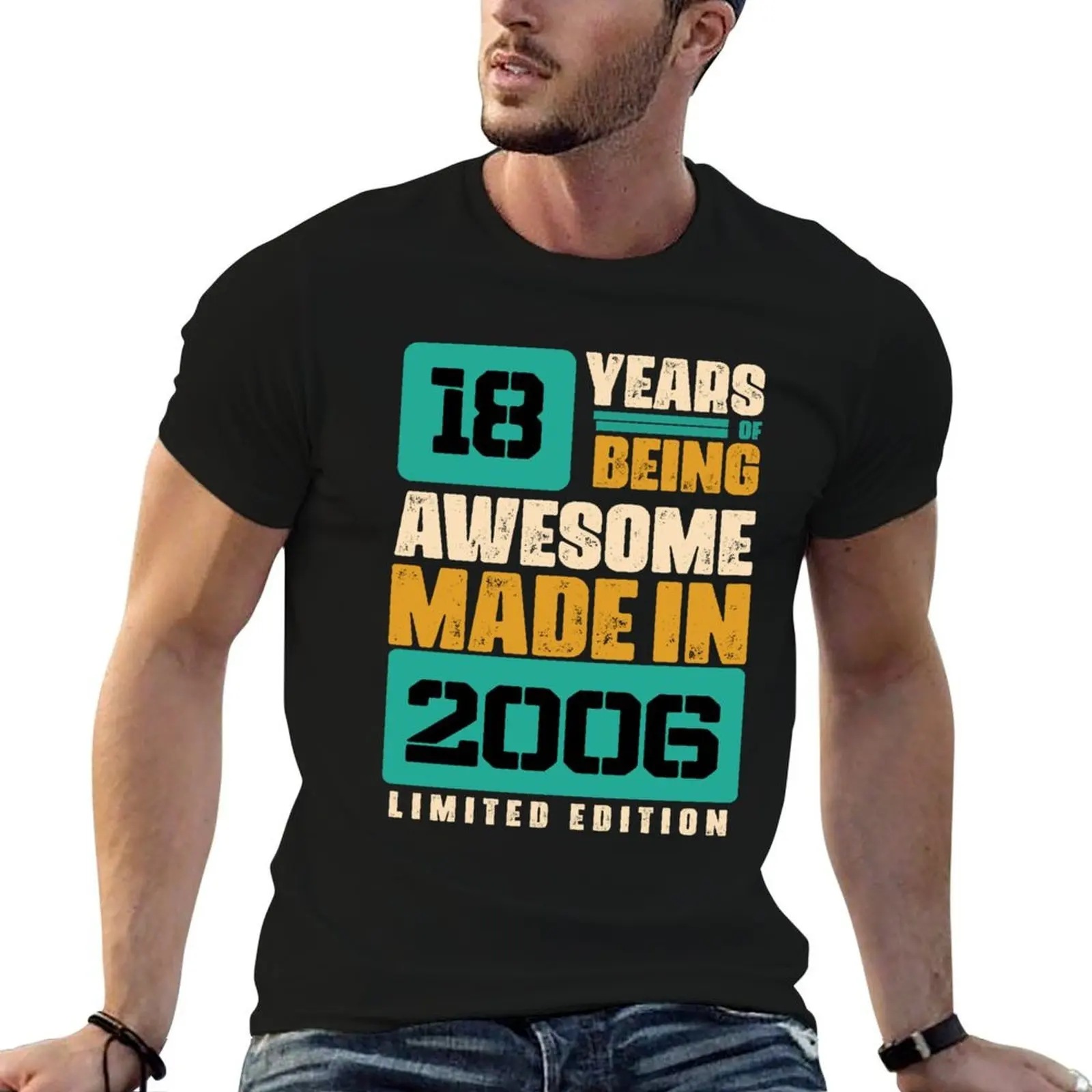 - 2006 Made Years shirt in T-Shirt men brand of 18 100% Awesome t Limited Edition luxury Being cotton
- 2006 Made Years shirt in T-Shirt men brand of 18 100% Awesome t Limited Edition luxury Being cotton