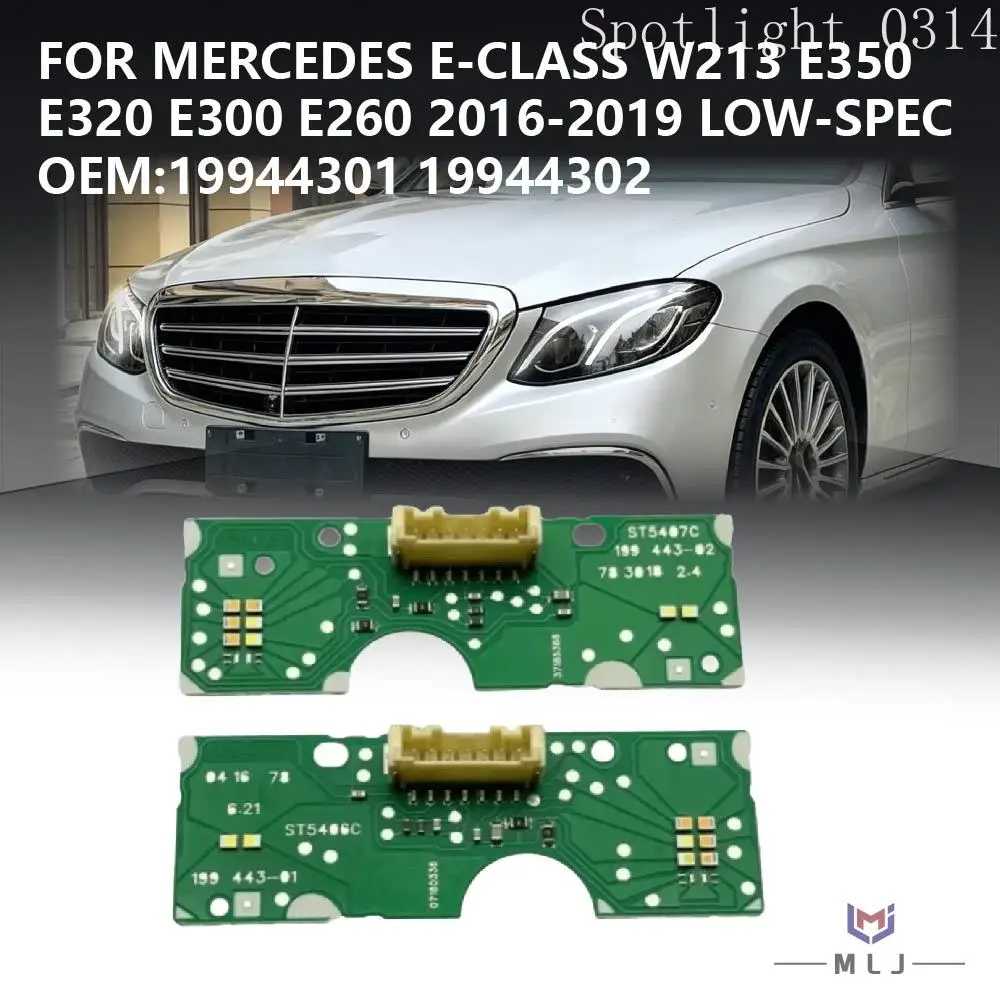 For Mercedes-Benz W213 E Class E350 E320 E300 E260 2016-2019 Low-Spec Headlight 19944301 19944302 Light Source Chip DRL Board
For Mercedes-Benz W213 E Class E350 E320 E300 E260 2016-2019 Low-Spec Headlight 19944301 19944302 Light Source Chip DRL Board