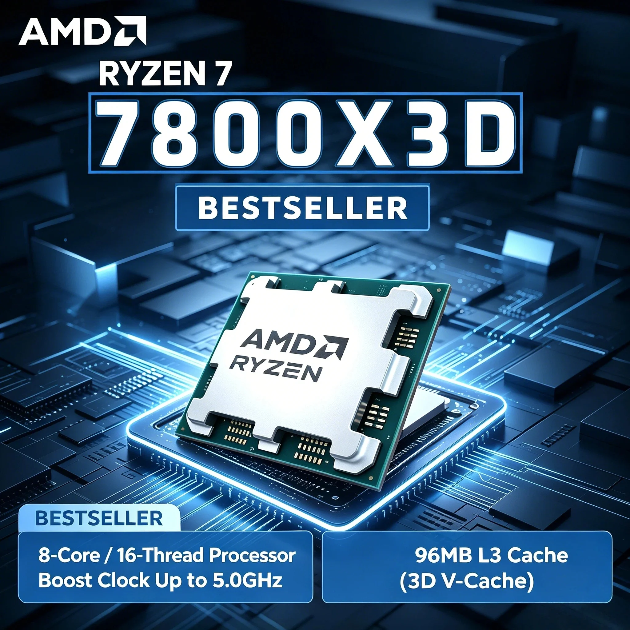 AMD Ryzen 7 7800X3D 8 Core 16 Thread 5.0GHz 5NM B650 Socket AM5 L3 96M R7 7800X3D Processor 120W DDR5 Tray No Fan Pro Max
AMD Ryzen 7 7800X3D 8 Core 16 Thread 5.0GHz 5NM B650 Socket AM5 L3 96M R7 7800X3D Processor 120W DDR5 Tray No Fan Pro Max
