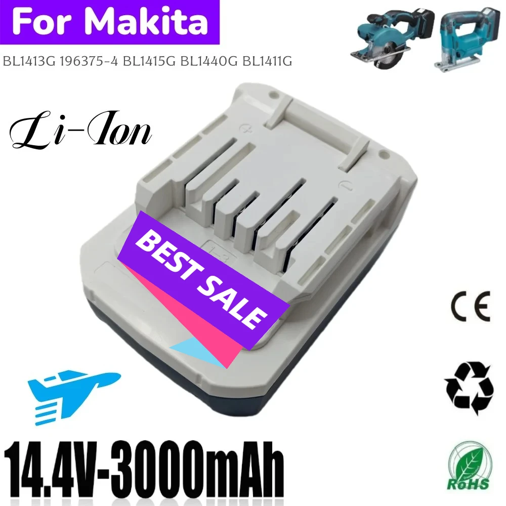 14.4V 3.0AH Li-Ion Rechargeable Battery For Makita BL1415G BL1413G BL1460G DC18WA UH480D UH520D UM165D UR140D DMR106
14.4V 3.0AH Li-Ion Rechargeable Battery For Makita BL1415G BL1413G BL1460G DC18WA UH480D UH520D UM165D UR140D DMR106