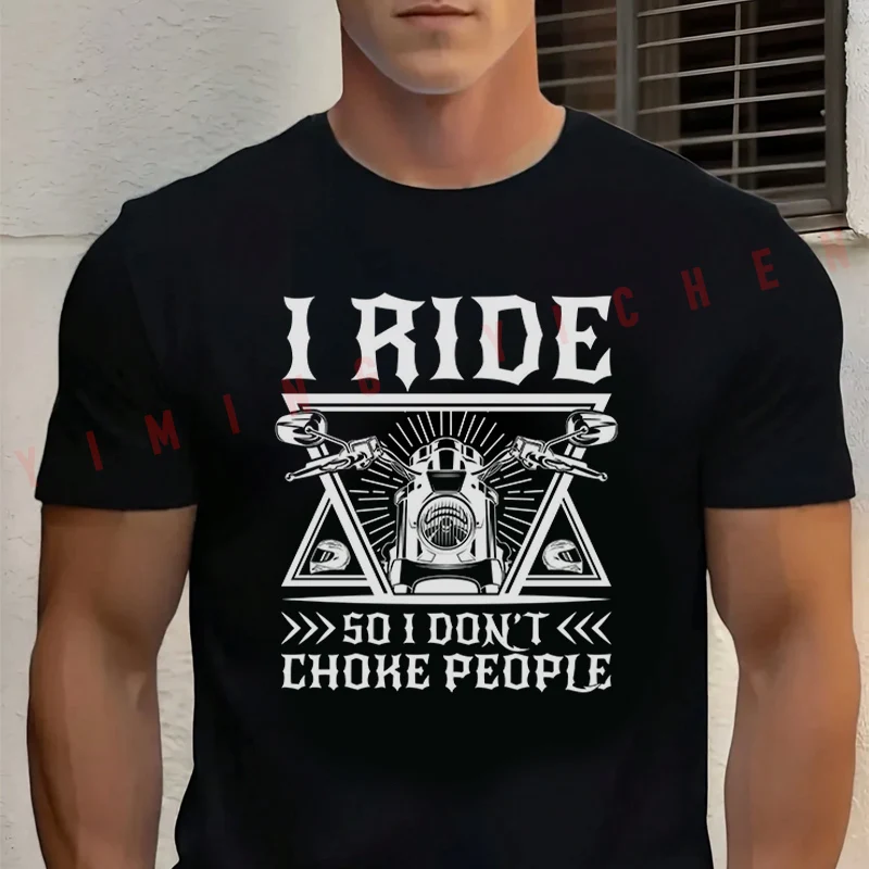 I Ride So I Don't Choke People Motorcycle T-Shirt Men‘s Cotton Summer Short-sleeved Casual Streetwear Tops Tee
I Ride So I Don't Choke People Motorcycle T-Shirt Men‘s Cotton Summer Short-sleeved Casual Streetwear Tops Tee