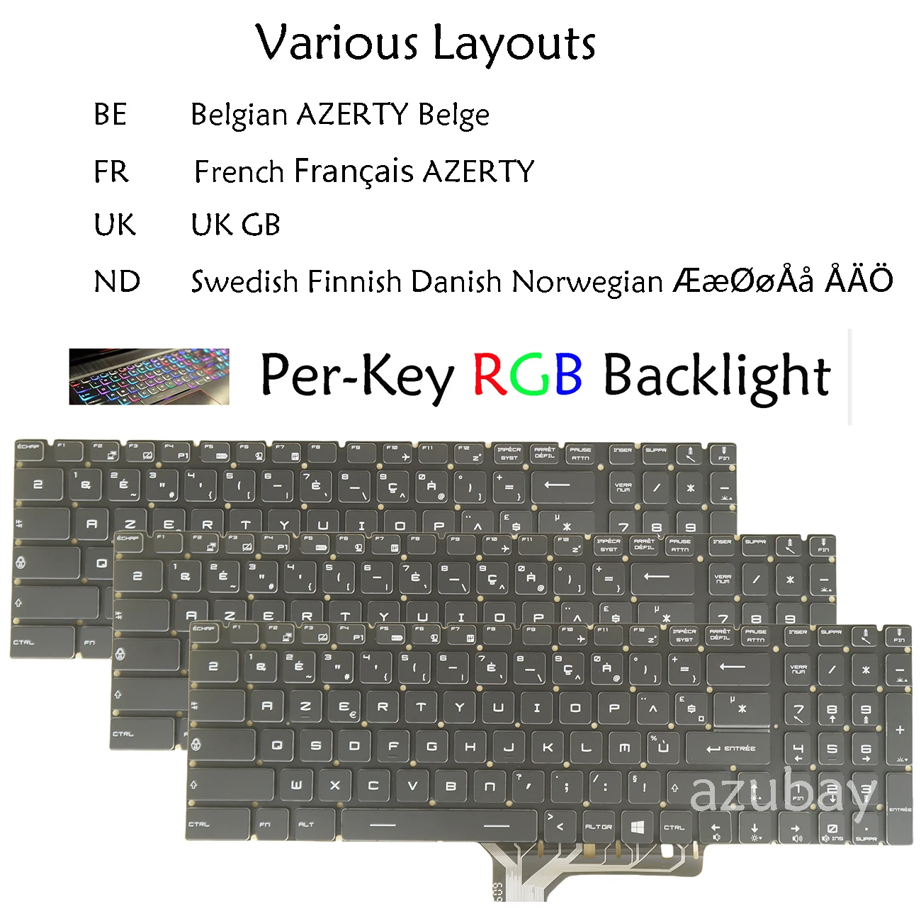 Клавиатура с раскладкой для Великобритании, Бельгии, французского AZERTY, шведского, финского, датского и норвежского языков для MSI GE63, GE73, GE63VR, GE73VR, GT63, NSK - FCBBN с подсветкой RGB для каждой клавиши
Клавиатура с раскладкой для Великобритании, Бельгии, французского AZERTY, шведского, финского, датского и норвежского языков для MSI GE63, GE73, GE63VR, GE73VR, GT63, NSK - FCBBN с подсветкой RGB для каждой клавиши