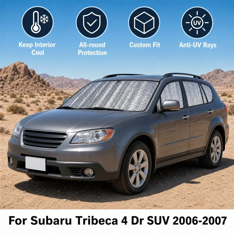 For Subaru Tribeca 4 Dr SUV 2006-2007 Full Set Car Window Sunshades UV Block Privacy Heat Insulated Foldable Car Curtain
For Subaru Tribeca 4 Dr SUV 2006-2007 Full Set Car Window Sunshades UV Block Privacy Heat Insulated Foldable Car Curtain
