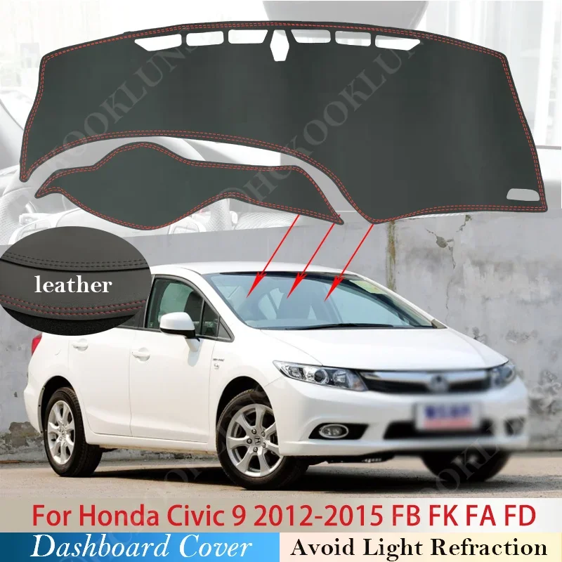 PU Leather for Honda Civic 9 2012 ~ 2015 Anti-Slip Mat Dashboard Cover Pad Sunshade Dashmat Protect Carpet FB FK FA FD 2013 2014
PU Leather for Honda Civic 9 2012 ~ 2015 Anti-Slip Mat Dashboard Cover Pad Sunshade Dashmat Protect Carpet FB FK FA FD 2013 2014