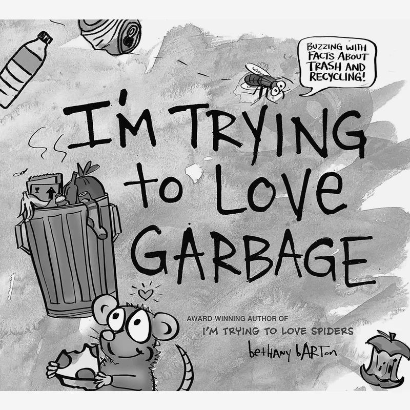 IM Trying To Love Garbage Barton Bethany Penguin США 9780593207031 Книга
IM Trying To Love Garbage Barton Bethany Penguin США 9780593207031 Книга