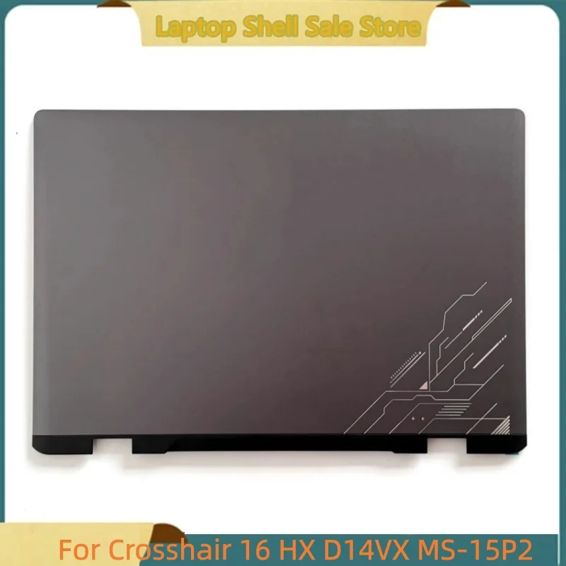 New Laptop For Crosshair 16 HX D14VX MS-15P2 Rear Lid Screen Back Cover Top Case A Shell
New Laptop For Crosshair 16 HX D14VX MS-15P2 Rear Lid Screen Back Cover Top Case A Shell