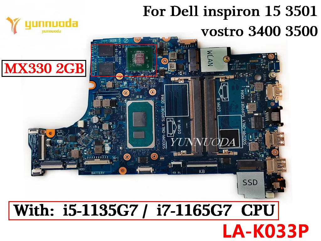 LA-K033P для Dell inspiron 15 3501 vostro 3400 3500 Материнская плата для ноутбука с процессором i5-1135G7 i7-1165G7 MX330 2G GPU 100% протестировано
LA-K033P для Dell inspiron 15 3501 vostro 3400 3500 Материнская плата для ноутбука с процессором i5-1135G7 i7-1165G7 MX330 2G GPU 100% протестировано