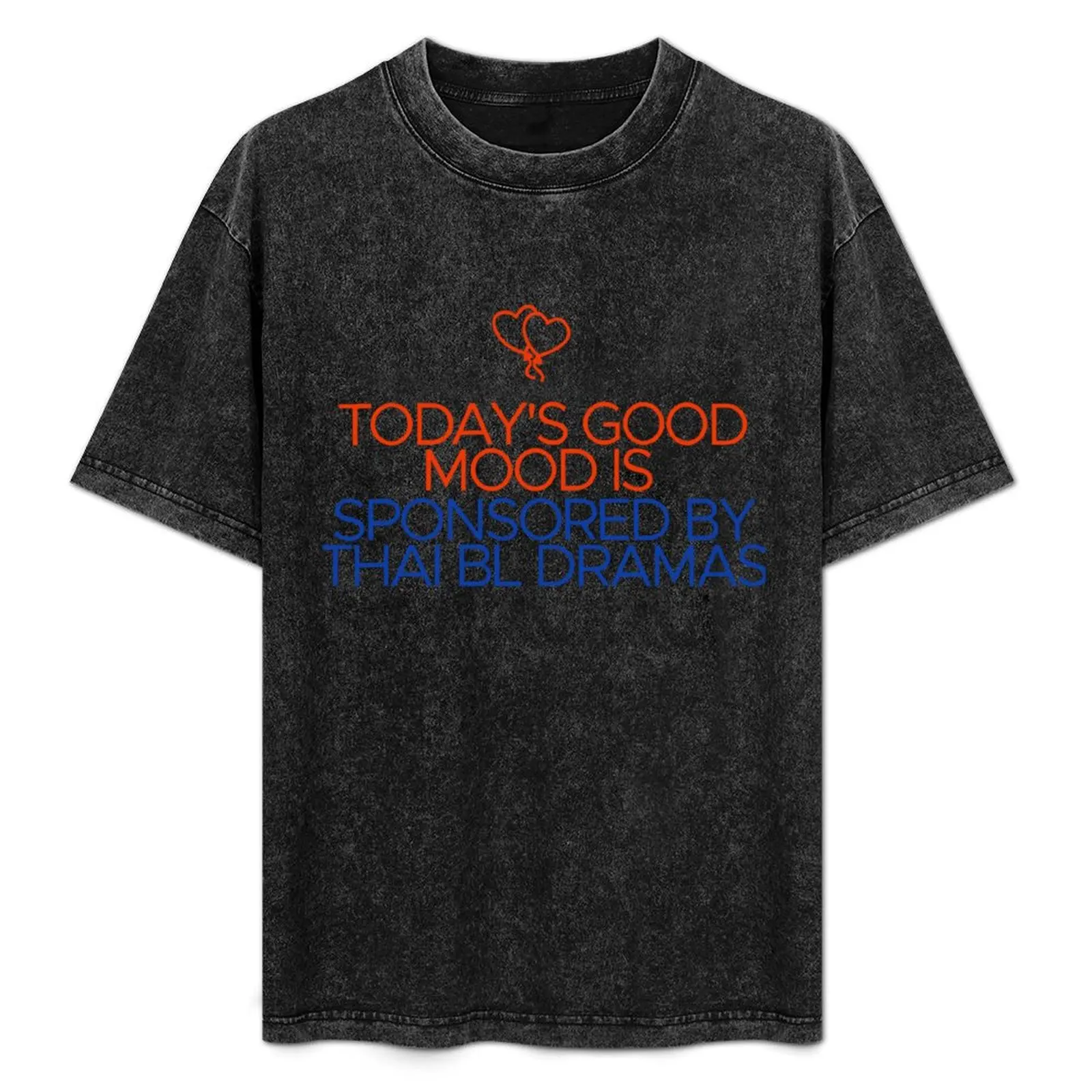 Today's Good Mood is Sponsored by Thai BL Dramas T-Shirt Quick Dry Light Sports T-Shirt
Today's Good Mood is Sponsored by Thai BL Dramas T-Shirt Quick Dry Light Sports T-Shirt