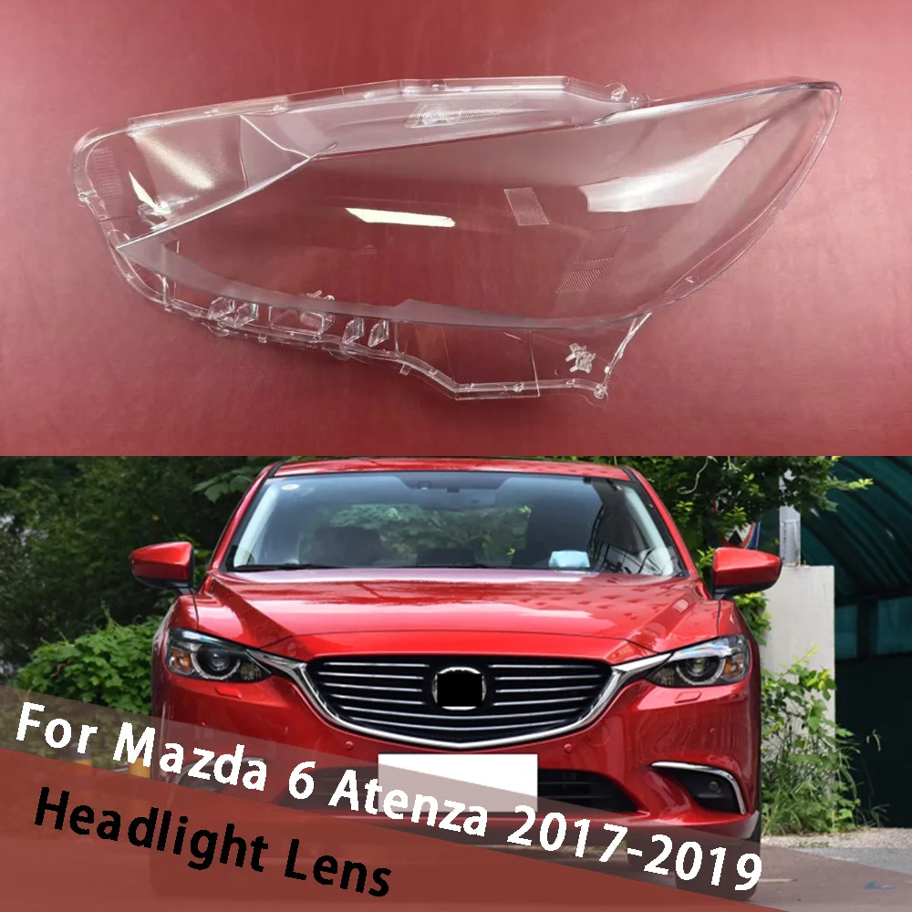 For Mazda 6 Atenza 2017 2018 2019 Transparent Shade Mask Headlight Cover Lampshade Headlamp Shell Plexiglass Auto Replace Parts
For Mazda 6 Atenza 2017 2018 2019 Transparent Shade Mask Headlight Cover Lampshade Headlamp Shell Plexiglass Auto Replace Parts