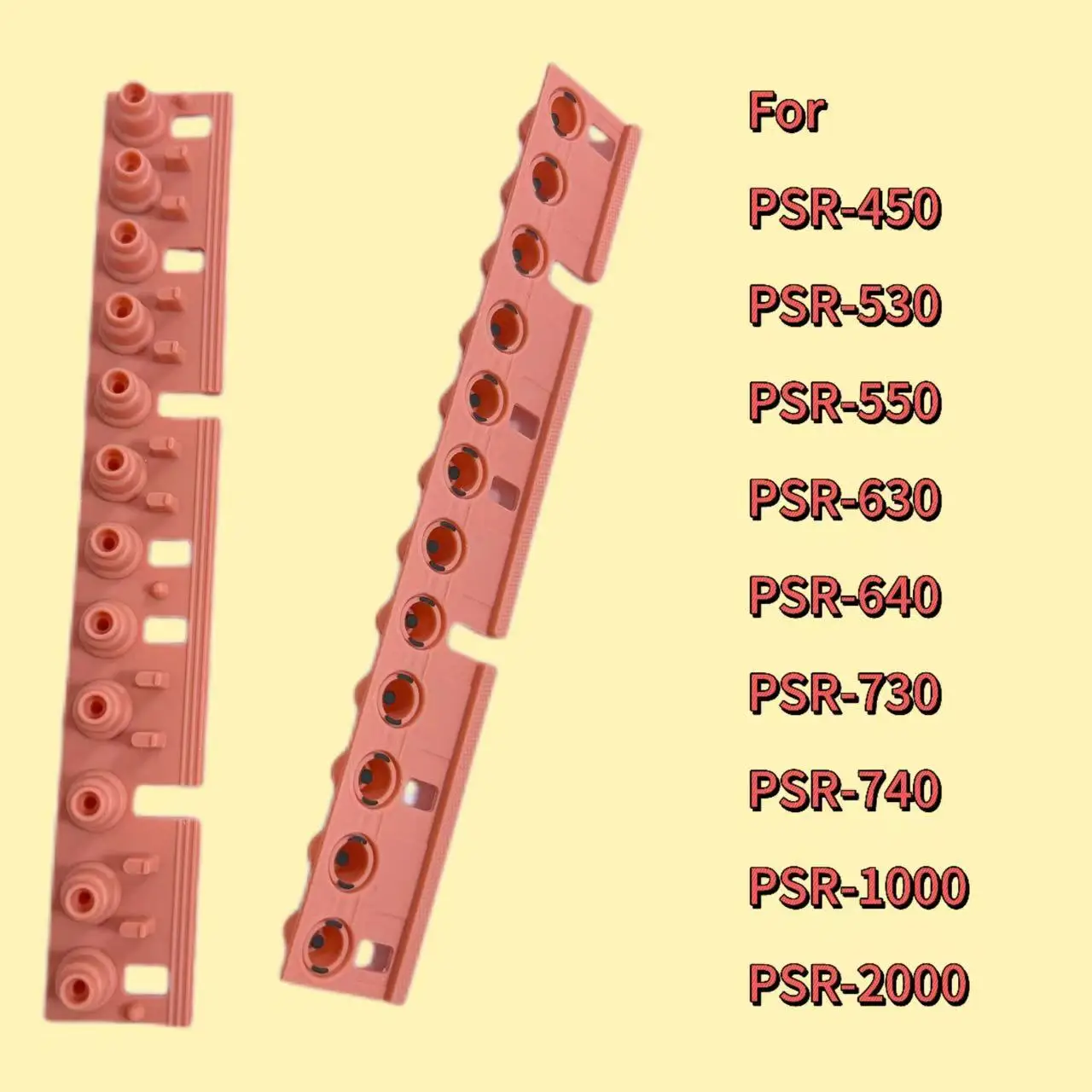 For Yamaha PSR-450 PSR-530 PSR-550 PSR-630 PSR-640 PSR-730 PSR-740 PSR-1000 PSR-2000 Rubber Replacement Repairment
For Yamaha PSR-450 PSR-530 PSR-550 PSR-630 PSR-640 PSR-730 PSR-740 PSR-1000 PSR-2000 Rubber Replacement Repairment