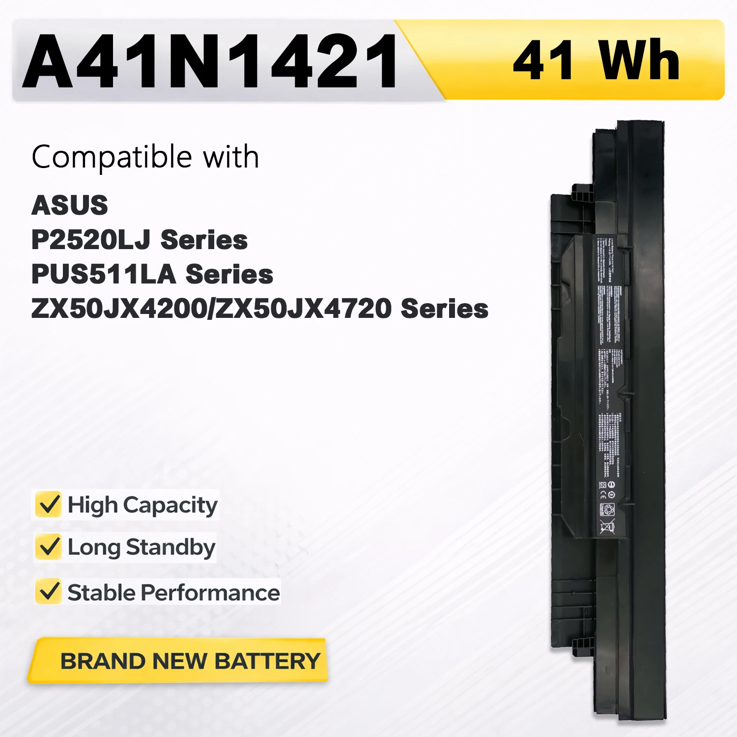 PowerHub A41N1421 14.8V 41Wh Laptop Battery For ASUS P2520LJ PUS511LA ZX50JX4200 ZX50JX4720 Replace A41N1421
PowerHub A41N1421 14.8V 41Wh Laptop Battery For ASUS P2520LJ PUS511LA ZX50JX4200 ZX50JX4720 Replace A41N1421