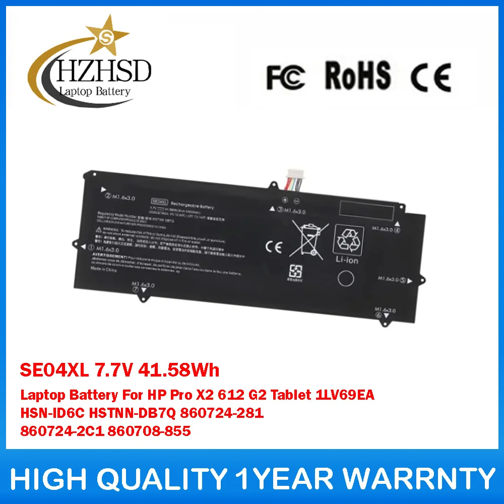 SE04XL 7.7V 41.58Wh Laptop Battery For HP Pro X2 612 G2 Tablet 1LV69EA HSN-ID6C HSTNN-DB7Q 860724-281 860724-2C1 860708-855
SE04XL 7.7V 41.58Wh Laptop Battery For HP Pro X2 612 G2 Tablet 1LV69EA HSN-ID6C HSTNN-DB7Q 860724-281 860724-2C1 860708-855
