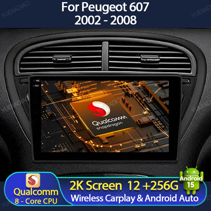 Android 15 Car Radio For Peugeot 607 2002 - 2008 Multimedia Video Player BT Qualcomm QLED Head Unit GPS NAVI 4G LTE 5G WIFI 2DIN
Android 15 Car Radio For Peugeot 607 2002 - 2008 Multimedia Video Player BT Qualcomm QLED Head Unit GPS NAVI 4G LTE 5G WIFI 2DIN
