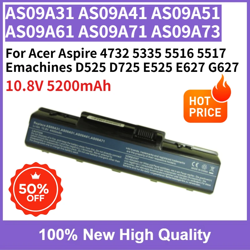 AS09A31 AS09A41 AS09A51 AS09A61 AS09A71 AS09A73 Battery for Acer Aspire 4732 5335 5516 5517 Emachines D525 D725 E525 E627 G627
AS09A31 AS09A41 AS09A51 AS09A61 AS09A71 AS09A73 Battery for Acer Aspire 4732 5335 5516 5517 Emachines D525 D725 E525 E627 G627