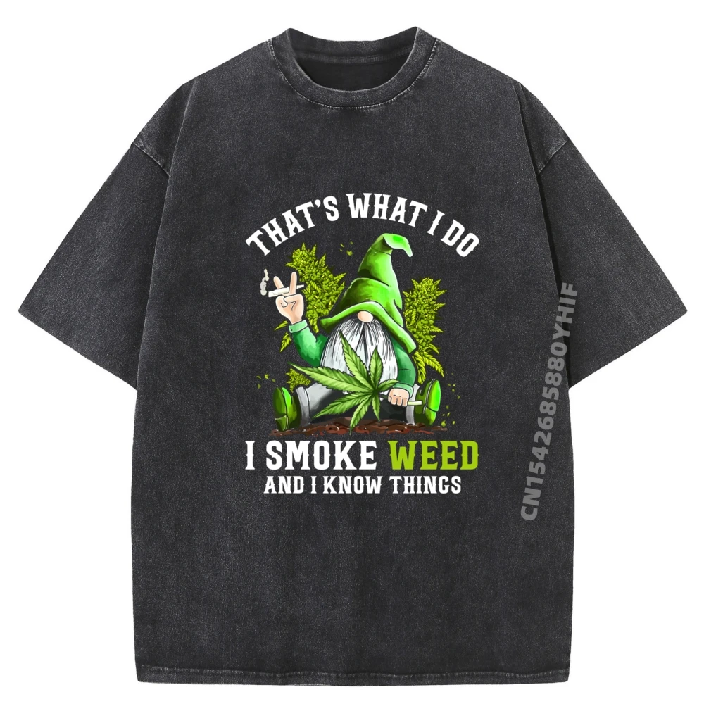 Gnome Smoke Weed And I Know Things Funny Cannabis Marijuana Mens Clothing 2025 Summer T-Shirt Washed Camisa 4TH of July 
Gnome Smoke Weed And I Know Things Funny Cannabis Marijuana Mens Clothing 2025 Summer T-Shirt Washed Camisa 4TH of July