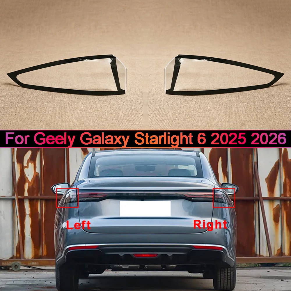 For Geely 2025 2026 Galaxy Starlight 6 Car Rear Taillight Shell Brake Lights Shell Replace Auto Rear Shell Cover Mask Lampshade
For Geely 2025 2026 Galaxy Starlight 6 Car Rear Taillight Shell Brake Lights Shell Replace Auto Rear Shell Cover Mask Lampshade