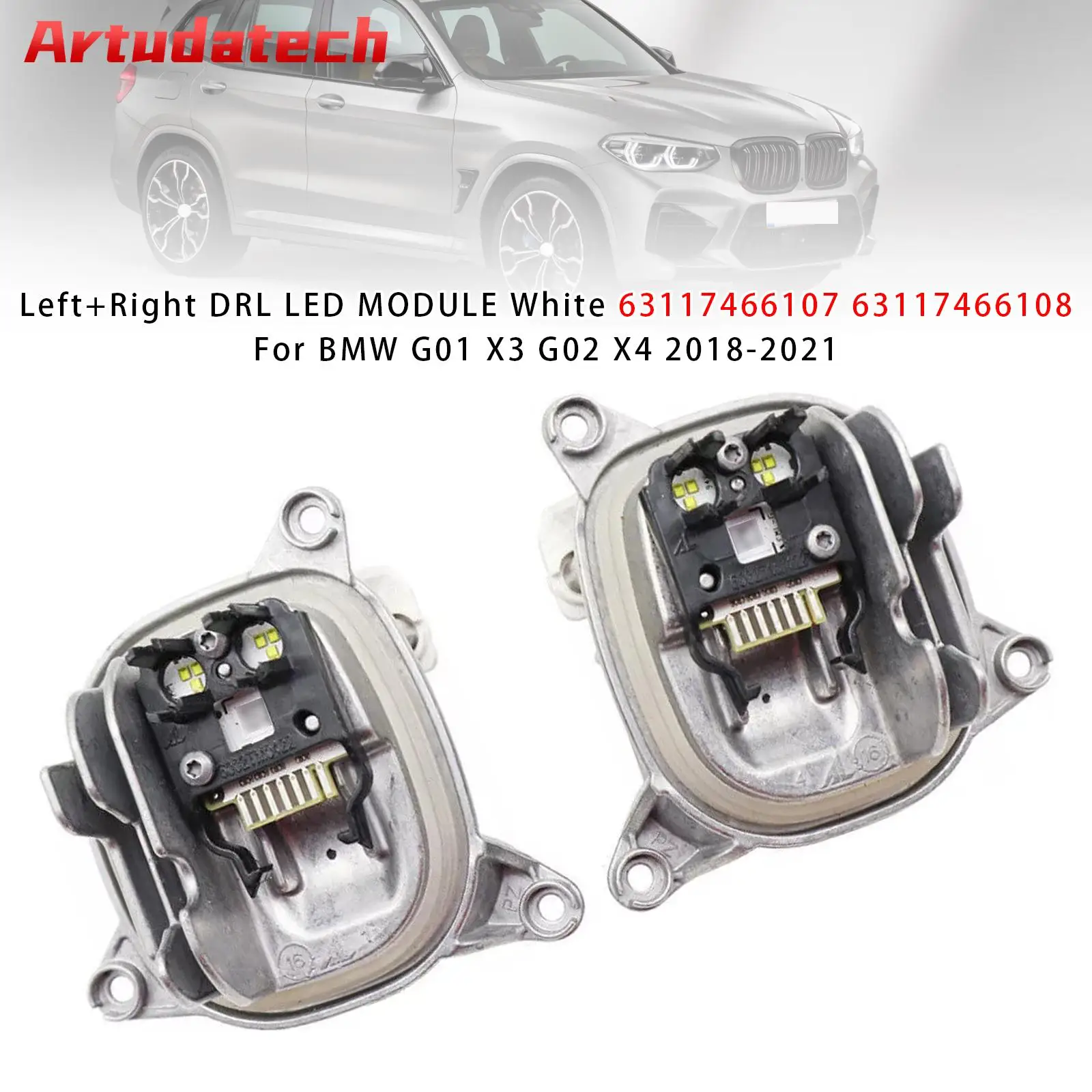 Artudatech Left+Right DRL LED MODULE White 63117466107 63117466108 For BMW G01 X3 G02 X4 Car Accessories
Artudatech Left+Right DRL LED MODULE White 63117466107 63117466108 For BMW G01 X3 G02 X4 Car Accessories
