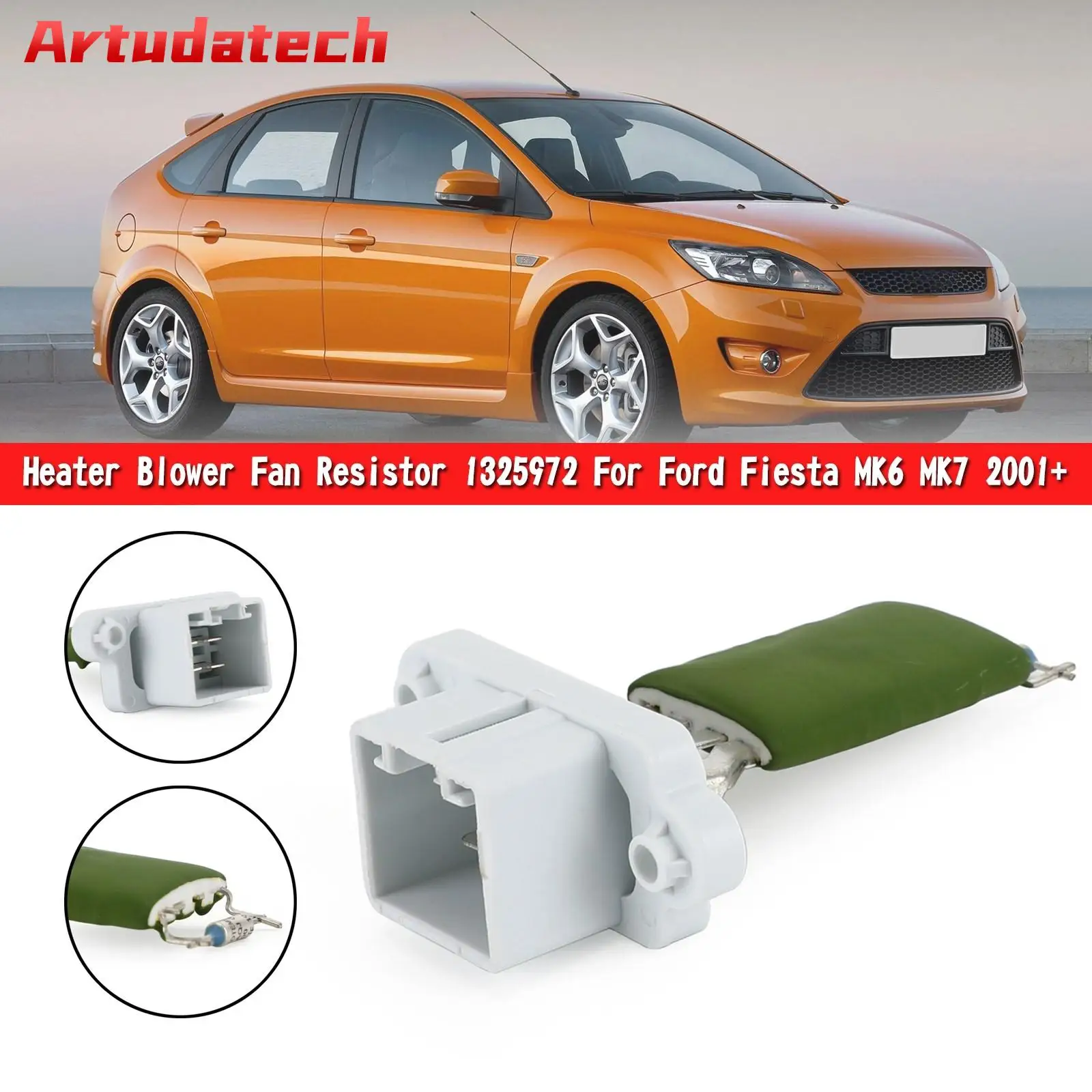 Artudatech Heater Blower Fan Resistor 1325972 For Ford Fiesta MK6 MK7 2001+ Car Accessories
Artudatech Heater Blower Fan Resistor 1325972 For Ford Fiesta MK6 MK7 2001+ Car Accessories
