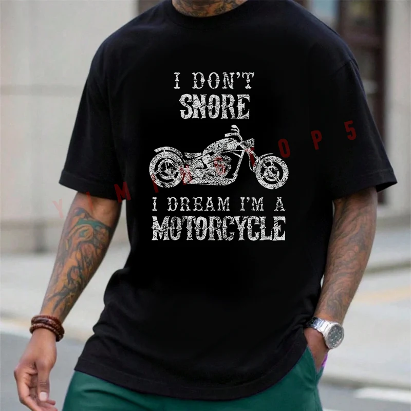 I Don't Snore I Dream I'm A Motorcycle T-Shirt Cotton Men Summer Casual Short Sleeve Round Neck Tees
I Don't Snore I Dream I'm A Motorcycle T-Shirt Cotton Men Summer Casual Short Sleeve Round Neck Tees