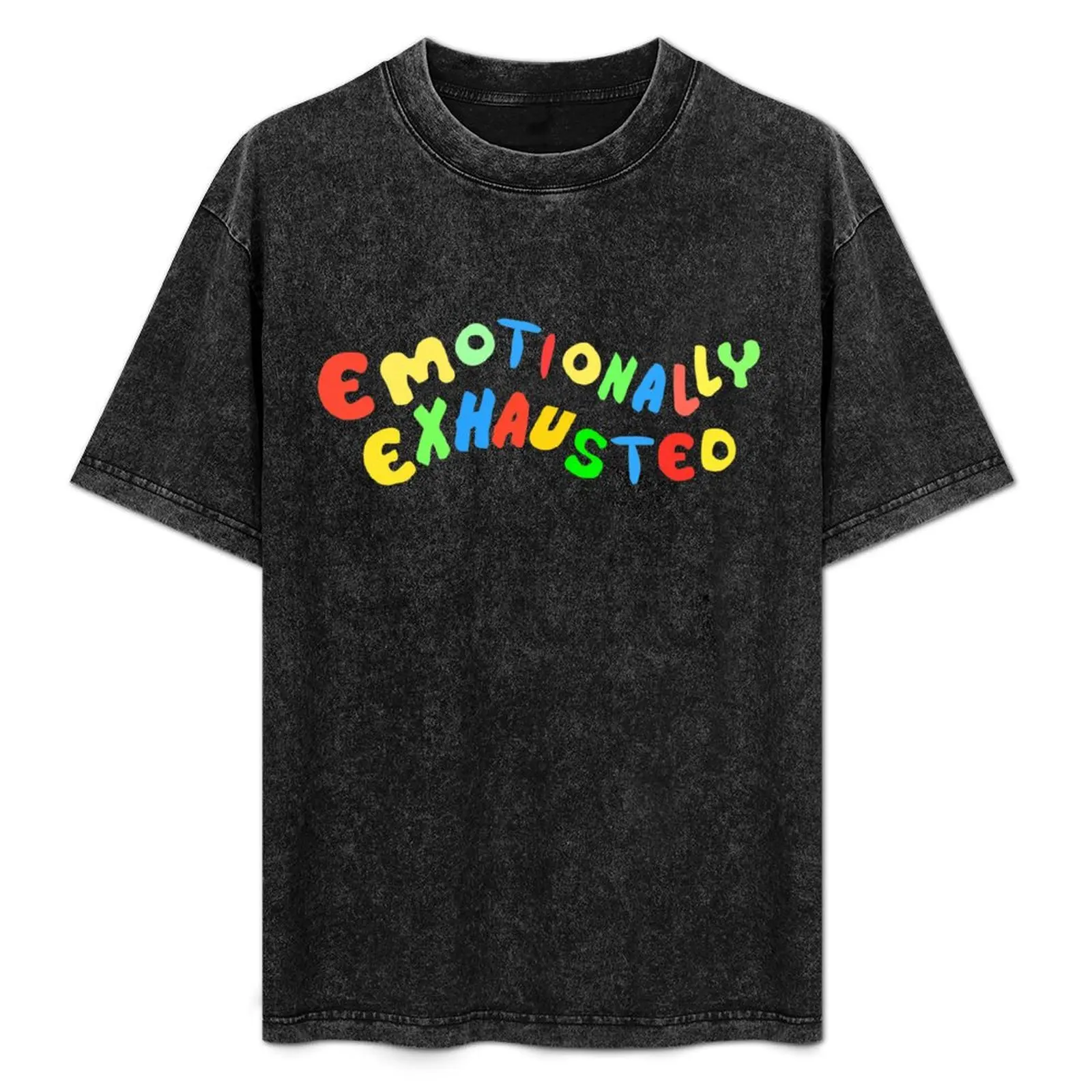 Emotionally Exhausted T-Shirt Casual Streetwear Short Sleeve Tee
Emotionally Exhausted T-Shirt Casual Streetwear Short Sleeve Tee