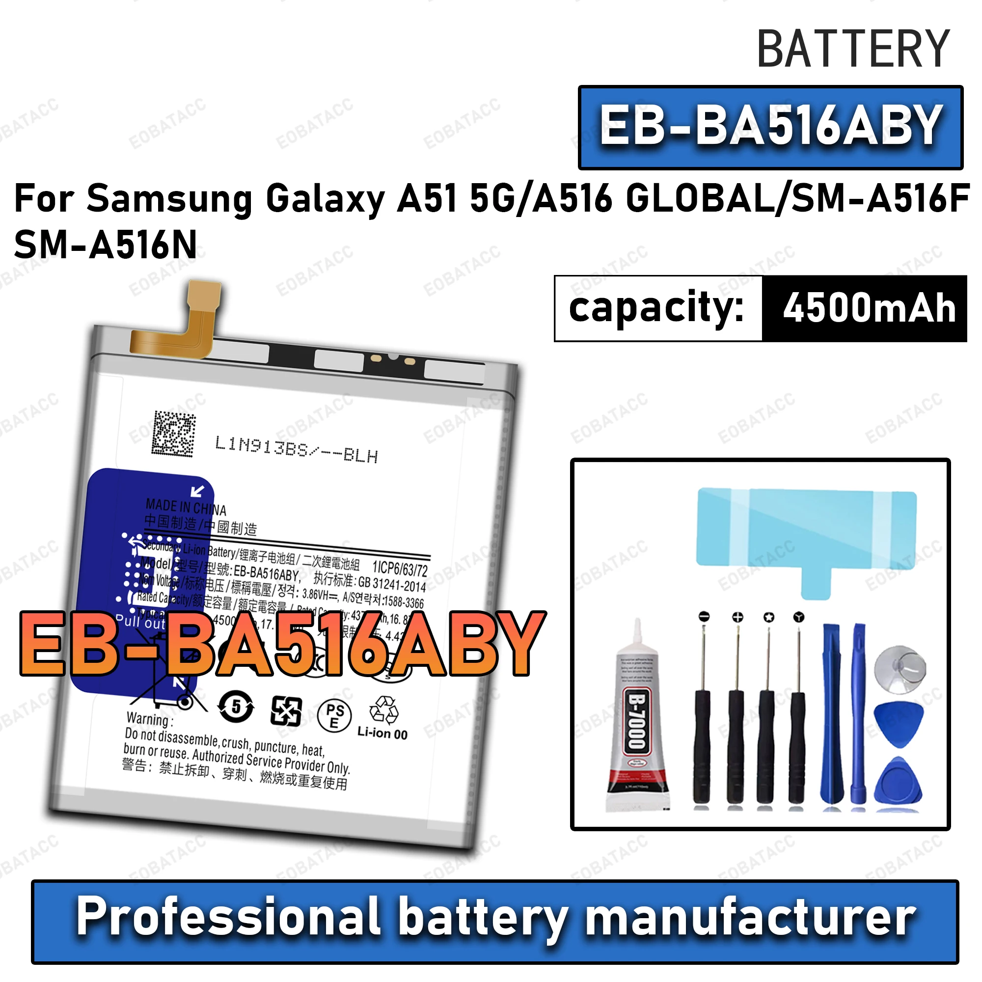 100% New Zero Cycle EB-BA516ABY Battery For Samsung Galaxy A51 5G/A516 GLOBAL/SM-A516F Phone Replacement Bateria +Free Tools 
100% New Zero Cycle EB-BA516ABY Battery For Samsung Galaxy A51 5G/A516 GLOBAL/SM-A516F Phone Replacement Bateria +Free Tools