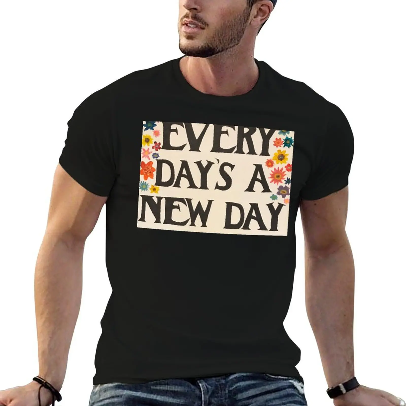 Every Day's a New Day T-Shirt t shirt for man t shirts for man graphic tees T-Shirt 
Every Day's a New Day T-Shirt t shirt for man t shirts for man graphic tees T-Shirt