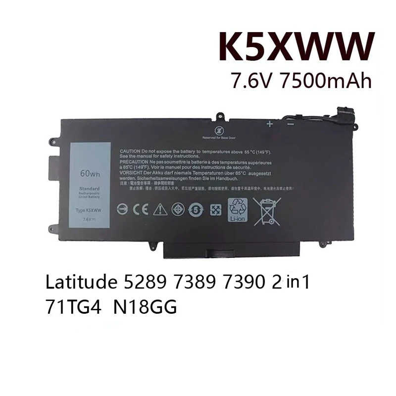 K5XWW Laptop Battery for Dell Latitude 5289 7389 7390 2-in-1 Latitude 7389 L3180 Series 71TG4 725KY N18GG 6CYH6 7.6V 60Wh 
K5XWW Laptop Battery for Dell Latitude 5289 7389 7390 2-in-1 Latitude 7389 L3180 Series 71TG4 725KY N18GG 6CYH6 7.6V 60Wh
