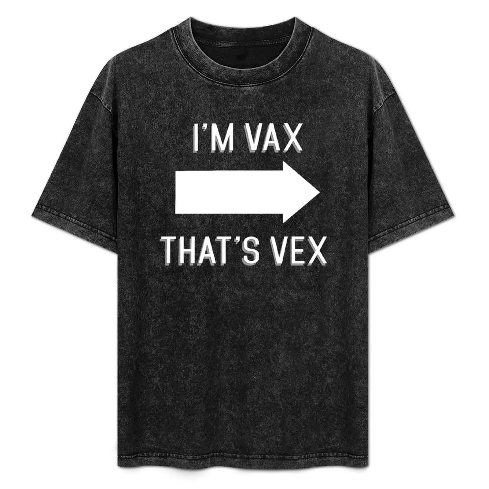 I'm Vax - That's Vex T-Shirt tees anime clothes anime t shirts blanks mens fashion
I'm Vax - That's Vex T-Shirt tees anime clothes anime t shirts blanks mens fashion