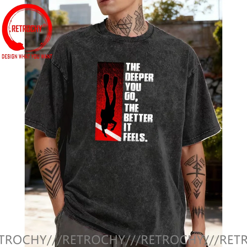Vintage Washed Cotton T-Shirt Funny Designer Scuba Diver The Deeper You Go, The Better It Feels T Shirt Men Fashion Trendy Casu
Vintage Washed Cotton T-Shirt Funny Designer Scuba Diver The Deeper You Go, The Better It Feels T Shirt Men Fashion Trendy Casu