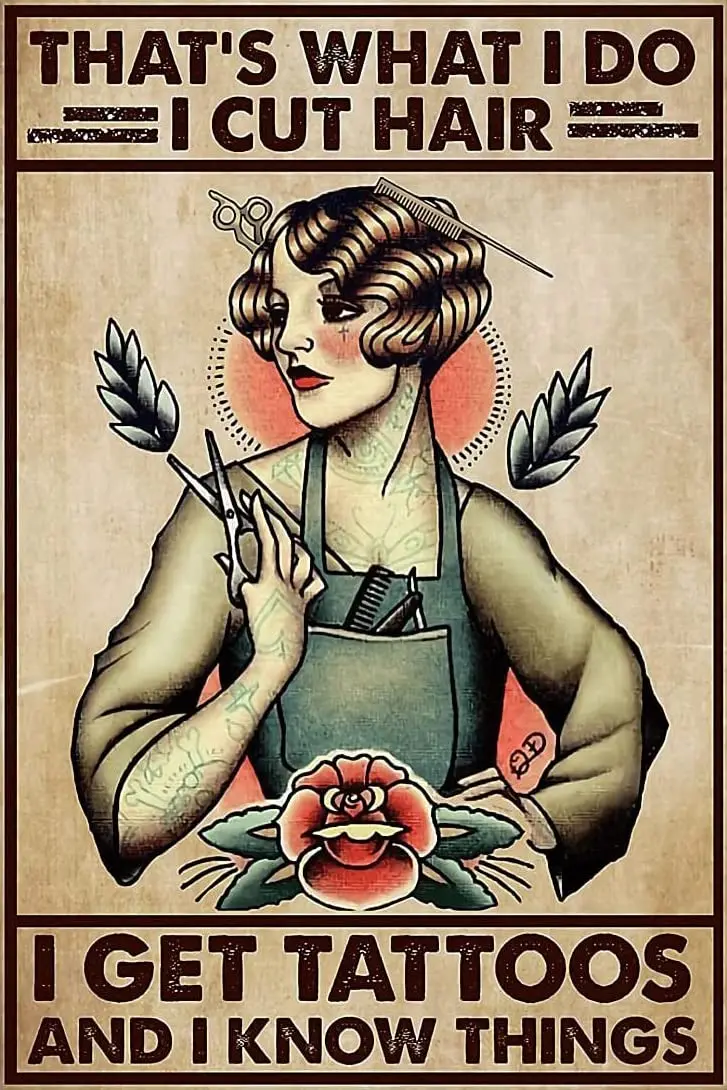 Hairdresser Girl That's What I Do I Cut Hair I get Tattoos and I Know Things Room Bathroom Bedroom Living Room Poster Art De
Hairdresser Girl That's What I Do I Cut Hair I get Tattoos and I Know Things Room Bathroom Bedroom Living Room Poster Art De