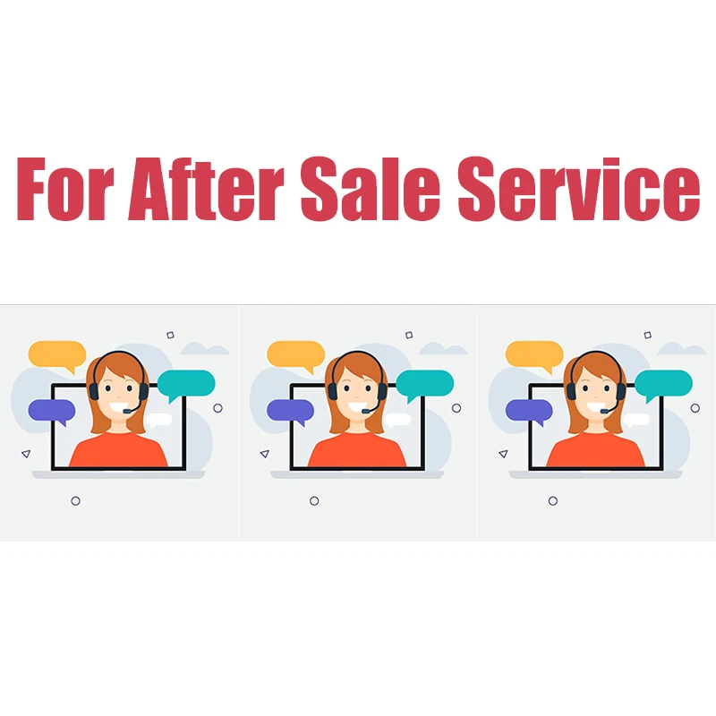 For After Sale Service
For After Sale Service