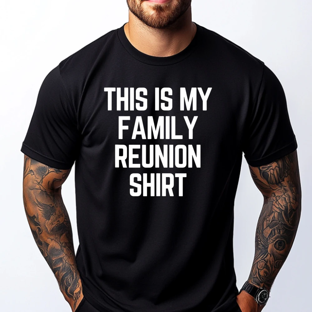 This Is My Family Reunion Shirt Fun Family Reunion Matching T Shirt Men 100℅ Cotton Camiseta Creative
This Is My Family Reunion Shirt Fun Family Reunion Matching T Shirt Men 100℅ Cotton Camiseta Creative