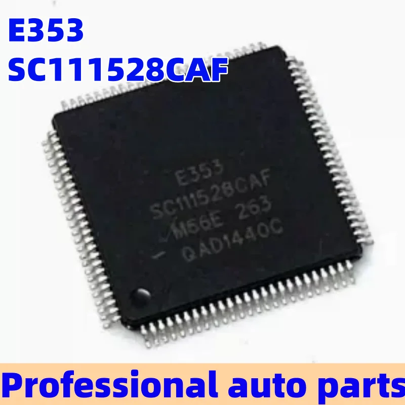 5-20 PCS E353 SC111528CAF E348A SC111527FTA Automotive ECU engine computer board vulnerable chip
5-20 PCS E353 SC111528CAF E348A SC111527FTA Automotive ECU engine computer board vulnerable chip