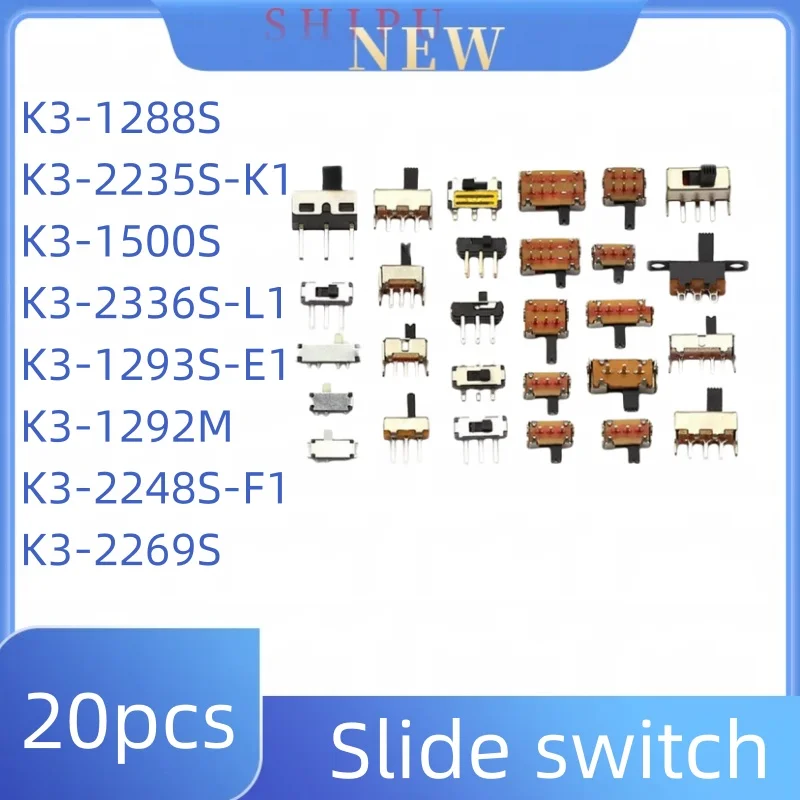 20pcs K3-1288S K3-2235S-K1 K3-1500S K3-2336S-L1 K3-1293S-E1 K3-1292M K3-2248S-F1 K3-2269S sliding switch
20pcs K3-1288S K3-2235S-K1 K3-1500S K3-2336S-L1 K3-1293S-E1 K3-1292M K3-2248S-F1 K3-2269S sliding switch