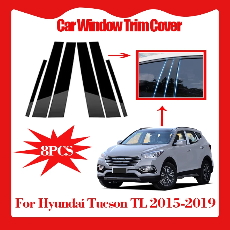 8pcs Car Window Trim Cover for Hyundai Tucson TL 2015-2019 Column Pillar Decal Sticker Scratch-proof Waterproof Auto Accessories
8pcs Car Window Trim Cover for Hyundai Tucson TL 2015-2019 Column Pillar Decal Sticker Scratch-proof Waterproof Auto Accessories
