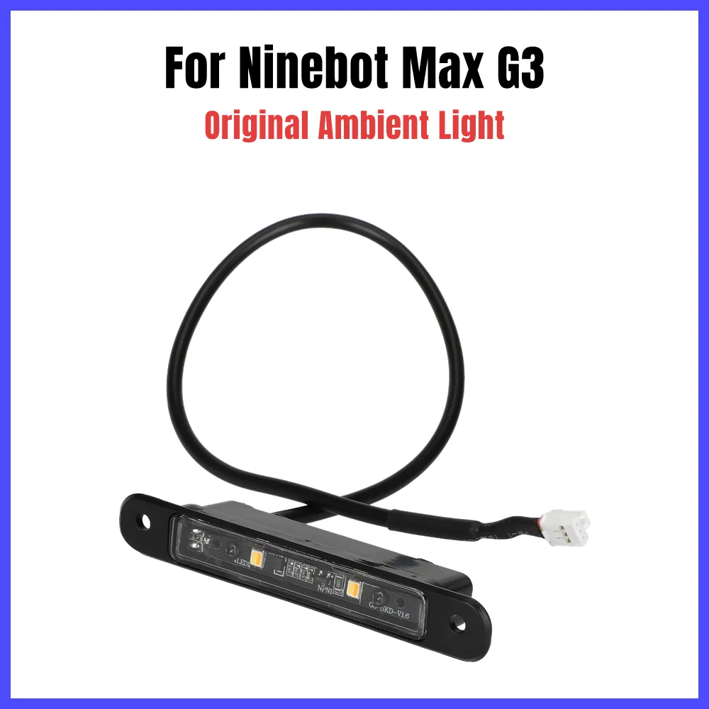 Original Chassis LED Light For Ninebot MAX G3 ReElectric Scooter Ambient Warning Underbody Light Decorative Replacement Parts
Original Chassis LED Light For Ninebot MAX G3 ReElectric Scooter Ambient Warning Underbody Light Decorative Replacement Parts
