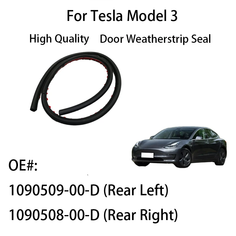 1090508-00-C 1090508-00-C High Quality Rear Door Secondary Seals For Tesla Model 3 2017-2022 OEM 1090508-00-D 1090509-00-D
1090508-00-C 1090508-00-C High Quality Rear Door Secondary Seals For Tesla Model 3 2017-2022 OEM 1090508-00-D 1090509-00-D