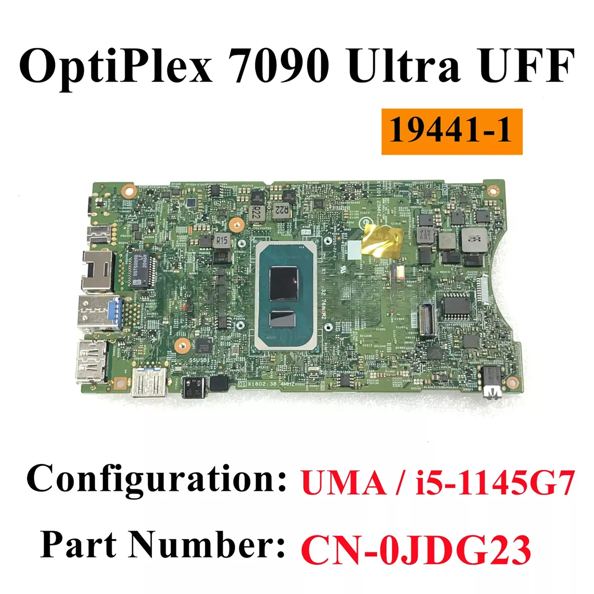 CN-0JDG23 JDG23 для ноутбука Dell OPTIPLEX 7090, материнская плата 19441-1 I5-1145G7, 100% полное тестирование
CN-0JDG23 JDG23 для ноутбука Dell OPTIPLEX 7090, материнская плата 19441-1 I5-1145G7, 100% полное тестирование