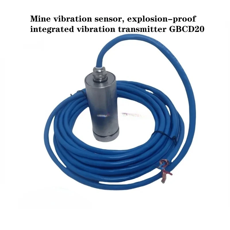 Mine vibration sensor, explosion-proof integrated vibration transmitter GBCD20, measuring range: 0-100mm/s
Mine vibration sensor, explosion-proof integrated vibration transmitter GBCD20, measuring range: 0-100mm/s