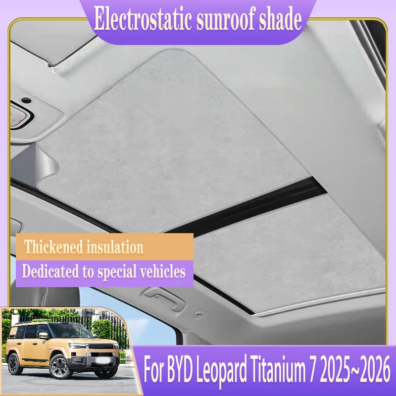 Солнцезащитный козырек на крышу автомобиля для BYD Leopard Titanium 7 Fangchengbao Ti7 2025 2026, электростатическая адсорбция, затенение люка, теплоизоляция, защита от солнца
Солнцезащитный козырек на крышу автомобиля для BYD Leopard Titanium 7 Fangchengbao Ti7 2025 2026, электростатическая адсорбция, затенение люка, теплоизоляция, защита от солнца