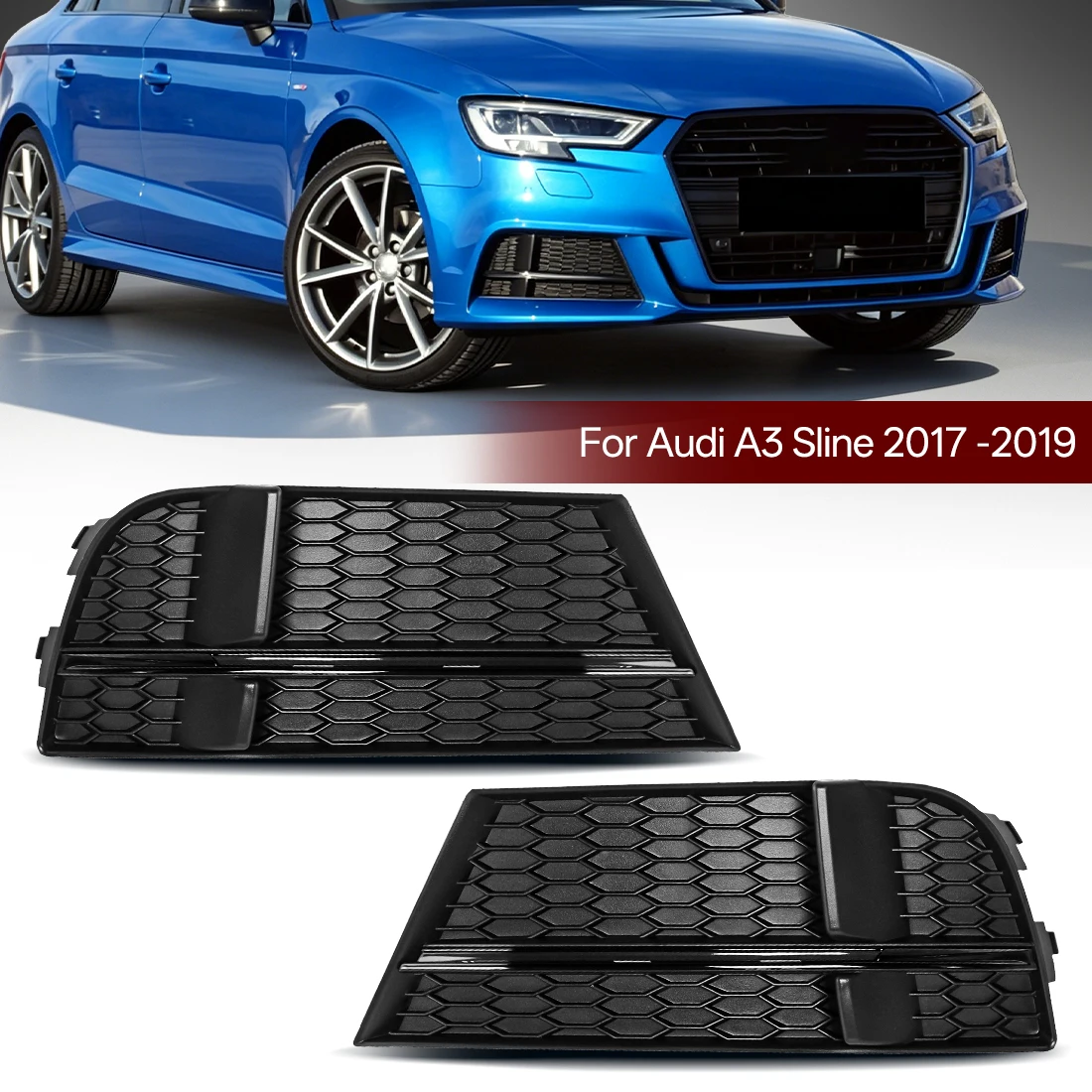 8V3807681AB 8V3807682N Foglamp Cover For Audi A3 S3 S-Line 2017 2018 2019 2020 Front Bumper Grille Fog Lamp Honeycomb Hex Grill
8V3807681AB 8V3807682N Foglamp Cover For Audi A3 S3 S-Line 2017 2018 2019 2020 Front Bumper Grille Fog Lamp Honeycomb Hex Grill