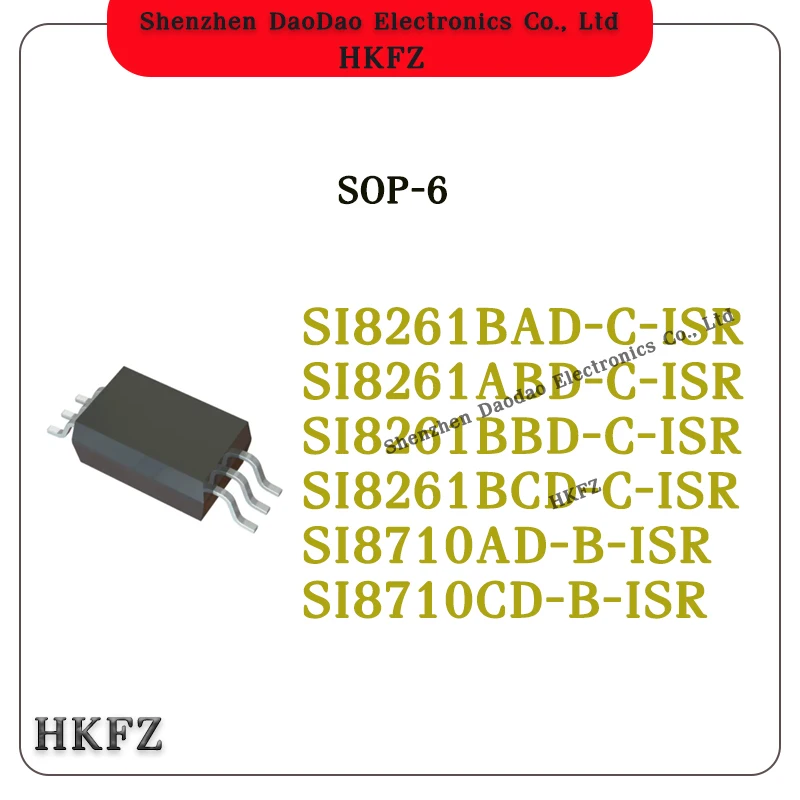 SI8261BAD-C-ISR SI8261ABD-C-ISR SI8261BBD-C-ISR SI8261BCD-C-ISR SI8710AD-B-ISR SI8710CD-B-ISR IC Chip SOP-6
SI8261BAD-C-ISR SI8261ABD-C-ISR SI8261BBD-C-ISR SI8261BCD-C-ISR SI8710AD-B-ISR SI8710CD-B-ISR IC Chip SOP-6