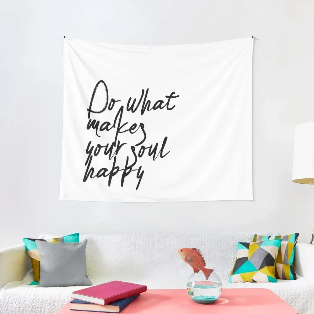 Do What Makes Your Soul Happy Tapestry Home Decor Accessories Wall Deco Bedrooms Decorations Tapestry
Do What Makes Your Soul Happy Tapestry Home Decor Accessories Wall Deco Bedrooms Decorations Tapestry