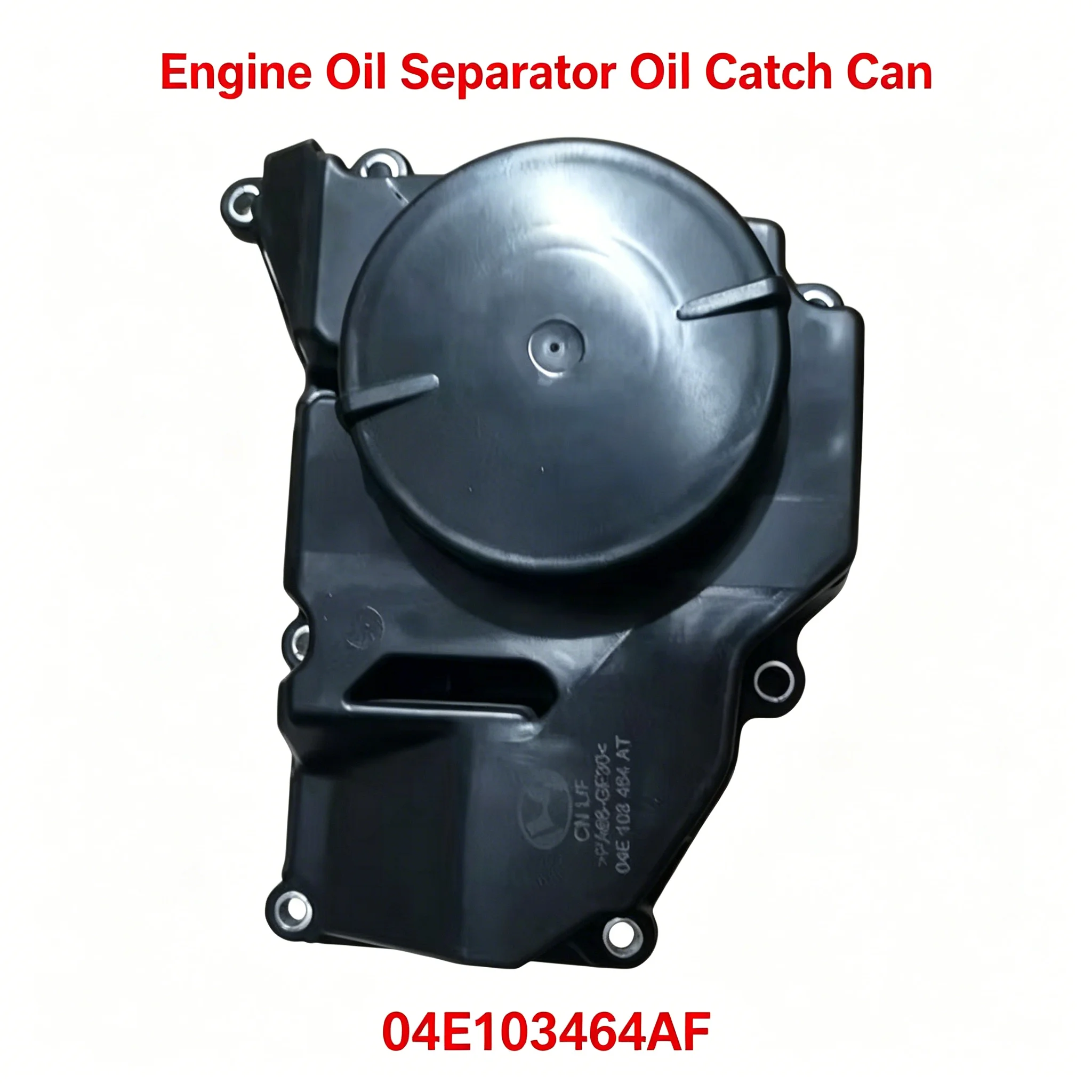 Engine Oil Separator Oil Catch Can OE# 04E103464AF 04E103464AA, 04E103464AM, 04E103464F, 04E103464K, 04E103464M For VW Audi
Engine Oil Separator Oil Catch Can OE# 04E103464AF 04E103464AA, 04E103464AM, 04E103464F, 04E103464K, 04E103464M For VW Audi