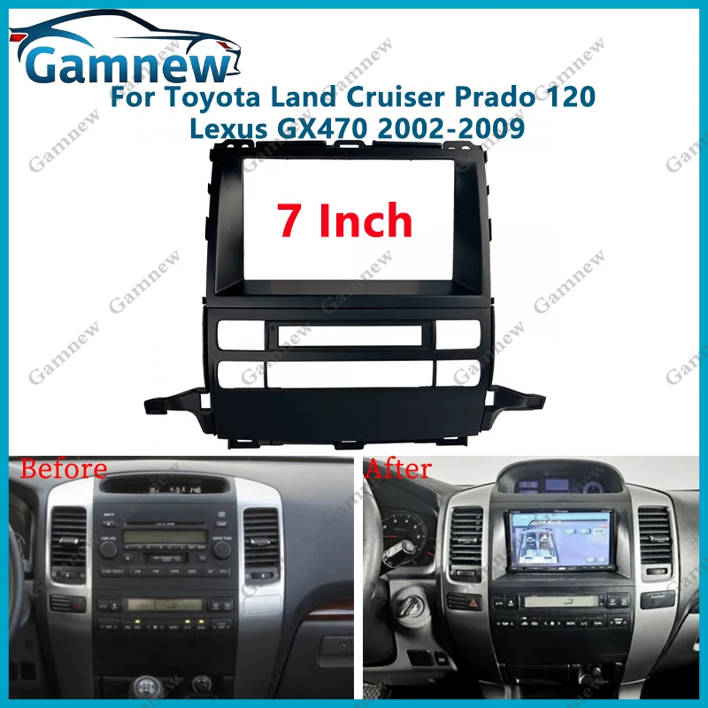 7 inch 2DIN Car Fascia Radio Panel For Toyota Land Cruiser Prado 120 Lexus GX470 2002-2009 Frame Kit Install Facia Face Plate 
7 inch 2DIN Car Fascia Radio Panel For Toyota Land Cruiser Prado 120 Lexus GX470 2002-2009 Frame Kit Install Facia Face Plate
