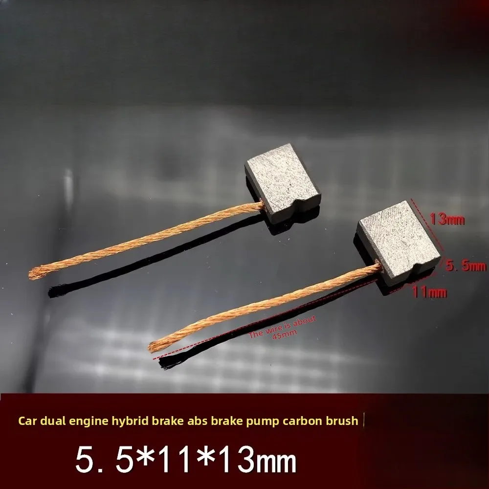 Automobile carbon brush 5.5 * 11 * 13 dual engine hybrid brake ABS pump accumulator Electronic brake pump carbon brush
Automobile carbon brush 5.5 * 11 * 13 dual engine hybrid brake ABS pump accumulator Electronic brake pump carbon brush